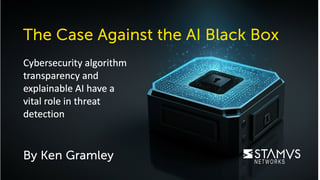 Stamus-2024-Case-Against-AI-BlackBox