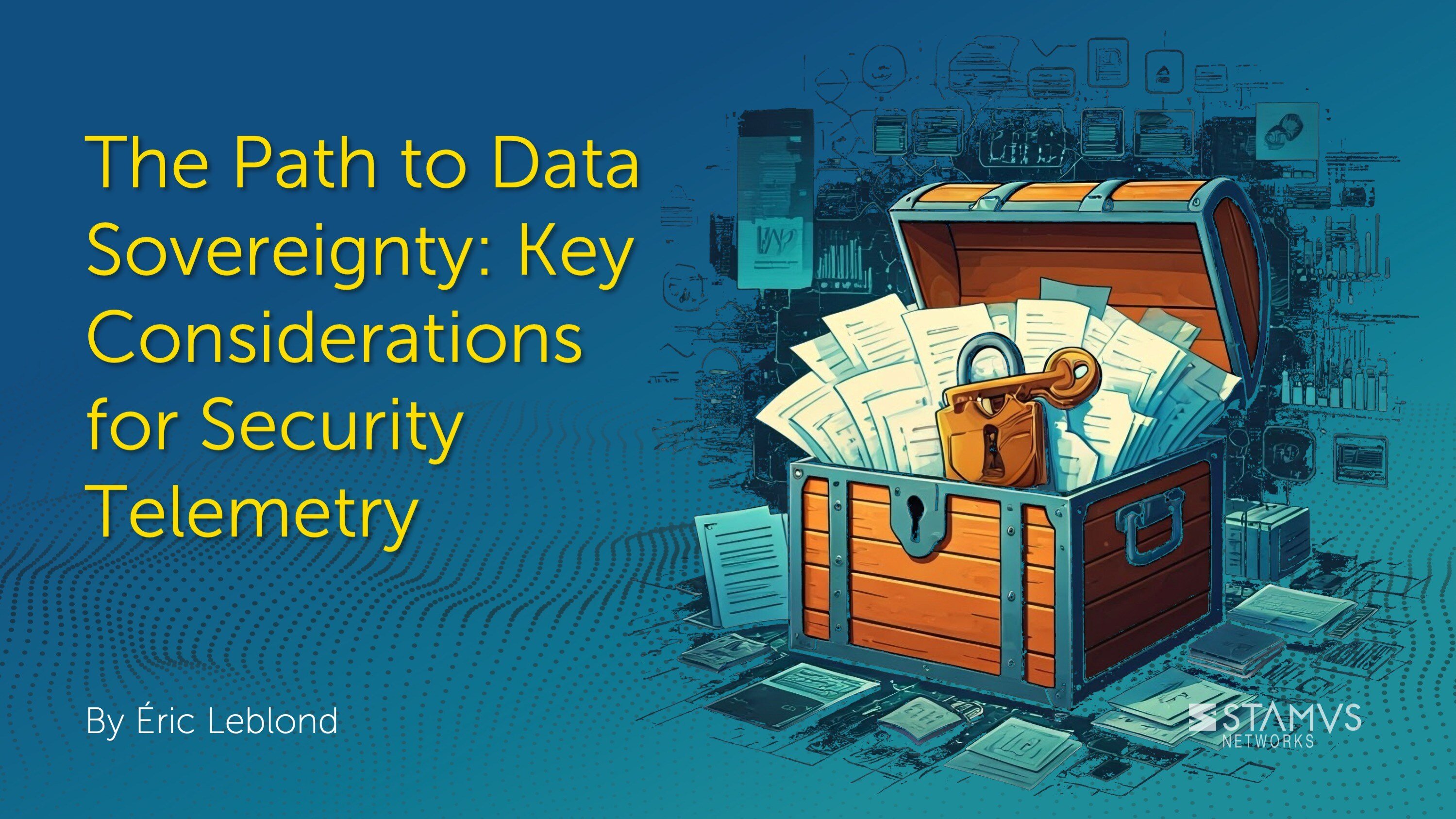 The Path to Data Sovereignty: Key Considerations for Security Telemetry by Eric Leblond