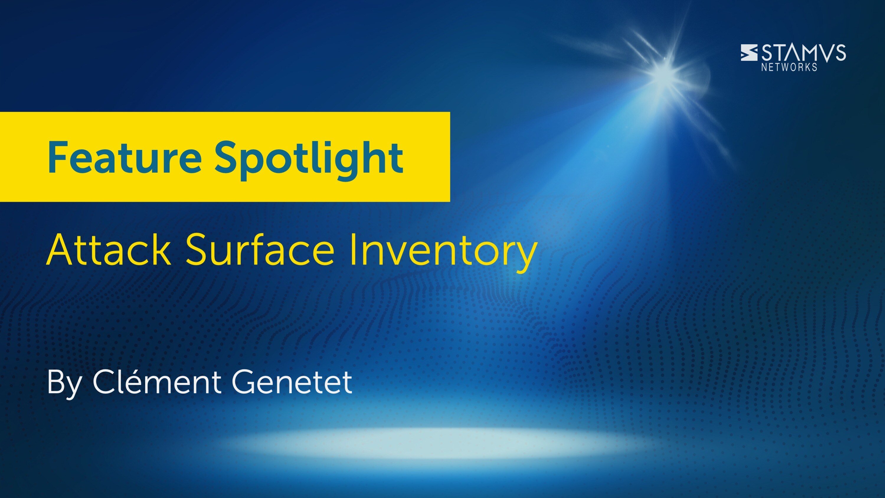 Feature Spotlight: Attack Surface Inventory by Clément Genetet