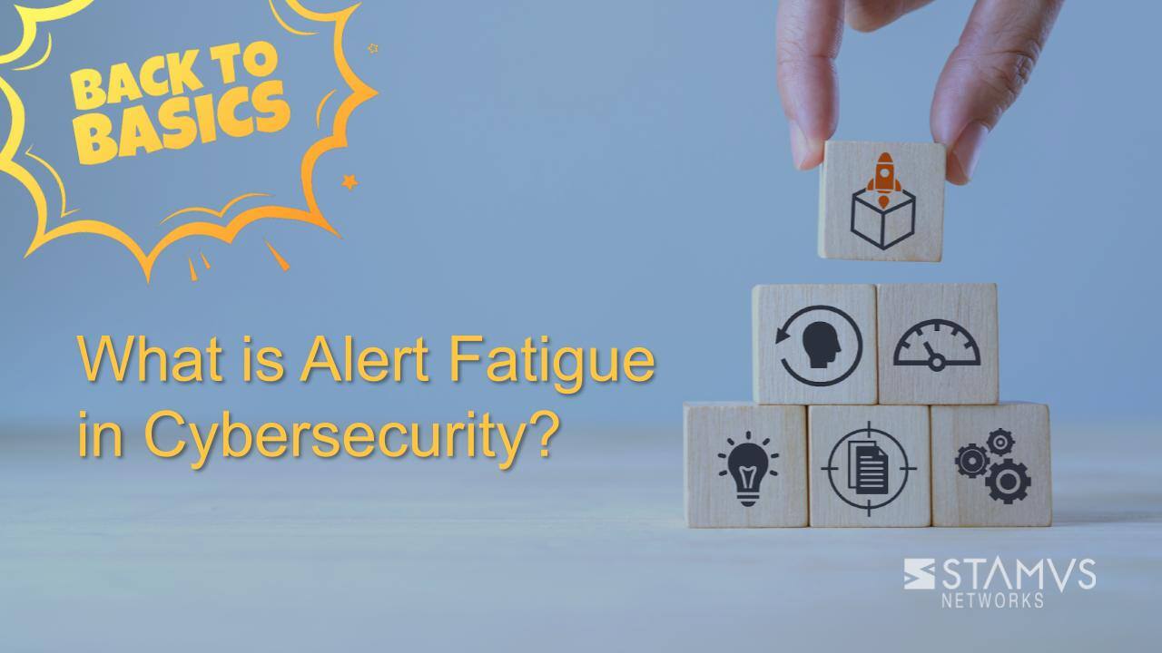 What is Alert Fatigue in Cybersecurity?
